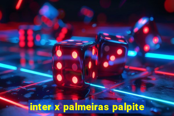 inter x palmeiras palpite